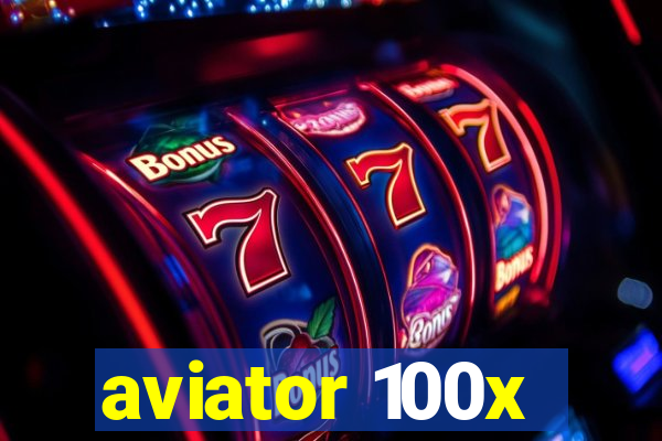 aviator 100x